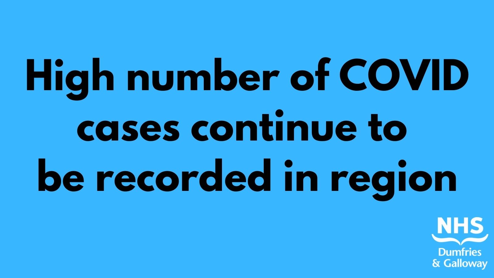 COVID cases remain high within region NHS Dumfries & Galloway